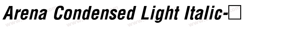 Arena Condensed Light Italic字体转换